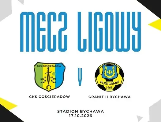 Granit II Bychawa zagra z GKS Gościeradów w klasie A