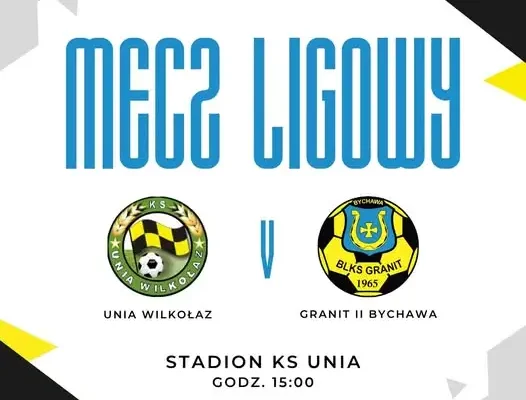 Granit II Bychawa zagra na wyjeździe z Unią Wilkołaz