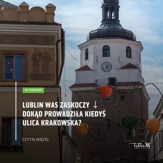 Ulica Krakowska w Lublinie – zapomniana nazwa, która zaskakuje