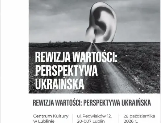 Wystawa „Rewizja Wartości: Perspektywa Ukraińska” w Lublinie – zaproszenie na otwarcie