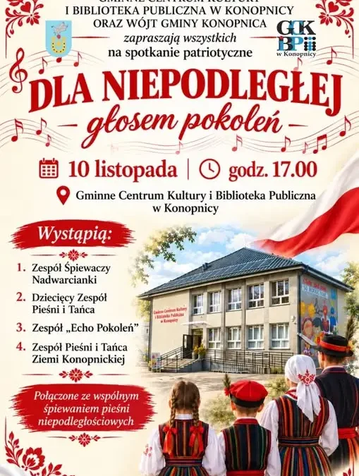 Konopnica świętuje Niepodległość – koncert „Dla Niepodległej głosem pokoleń”